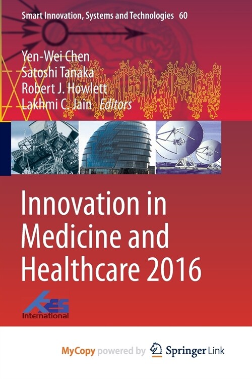 Innovation in Medicine and Healthcare 2016 (Paperback)