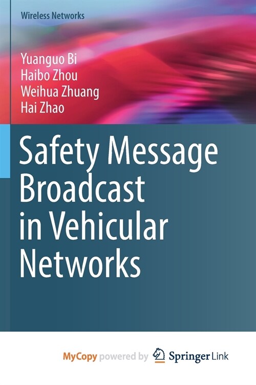 Safety Message Broadcast in Vehicular Networks (Paperback)