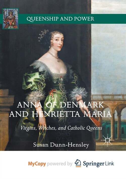 Anna of Denmark and Henrietta Maria (Paperback)