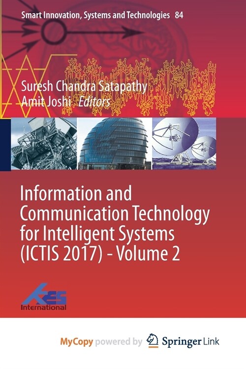 Information and Communication Technology for Intelligent Systems (ICTIS 2017) - Volume 2 (Paperback)