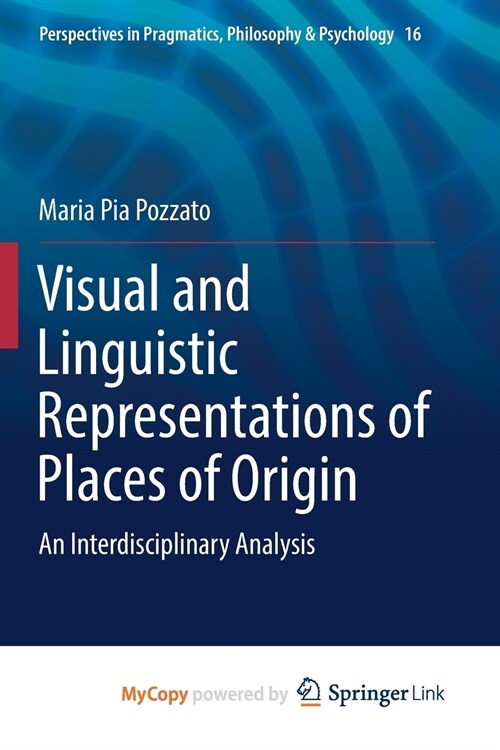 Visual and Linguistic Representations of Places of Origin (Paperback)