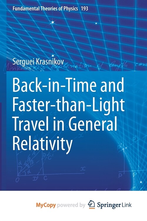 Back-in-Time and Faster-than-Light Travel in General Relativity (Paperback)