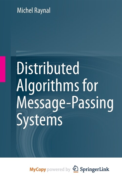 Distributed Algorithms for Message-Passing Systems (Paperback)