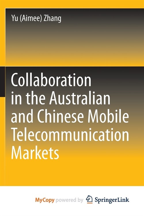 Collaboration in the Australian and Chinese Mobile Telecommunication Markets (Paperback)