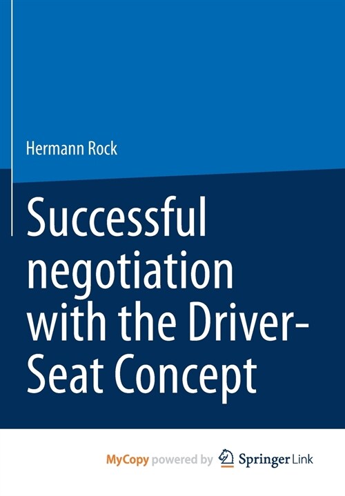 Successful negotiation with the Driver-Seat Concept (Paperback)