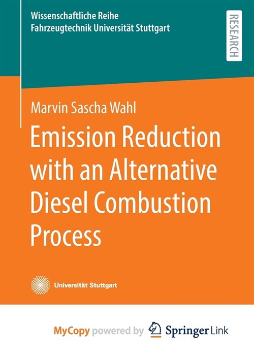 Emission Reduction with an Alternative Diesel Combustion Process (Paperback)