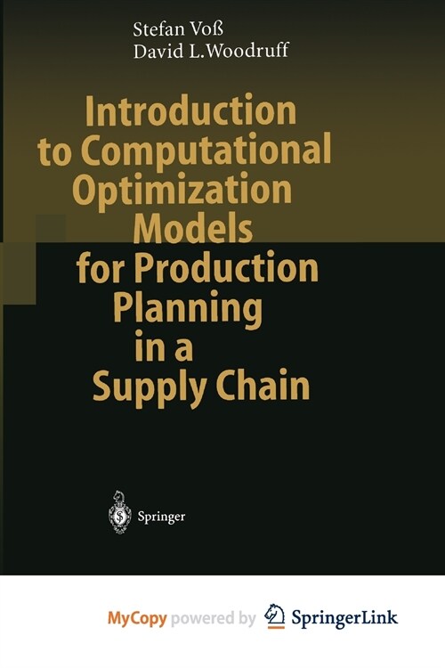 Introduction to Computational Optimization Models for Production Planning in a Supply Chain (Paperback)