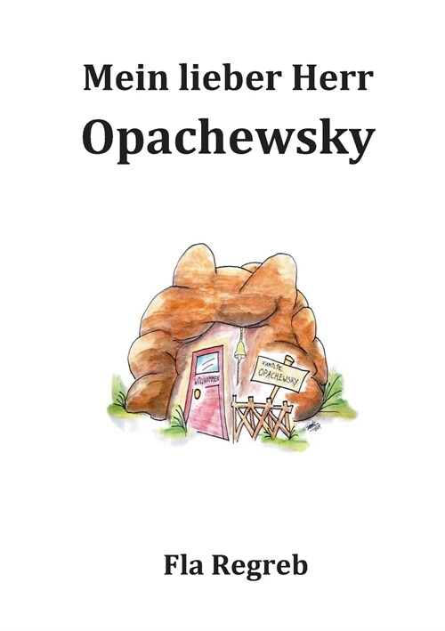 Mein lieber Herr Opachefsky: Opachewskys sind verwandt mit Grabowskys (Paperback)