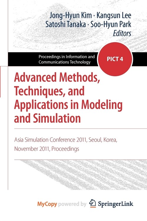 Advanced Methods, Techniques, and Applications in Modeling and Simulation (Paperback)
