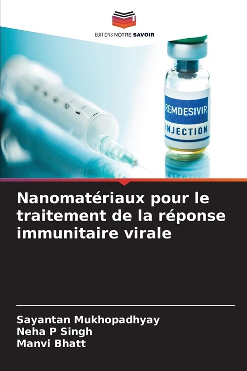 Nanomat?iaux pour le traitement de la r?onse immunitaire virale (Paperback)