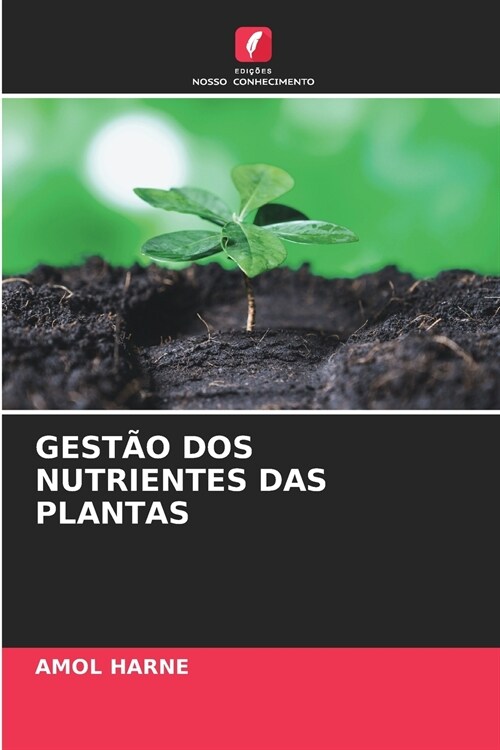Gest? DOS Nutrientes Das Plantas (Paperback)