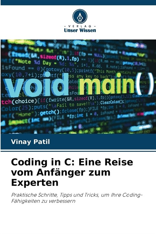 Coding in C: Eine Reise vom Anf?ger zum Experten (Paperback)