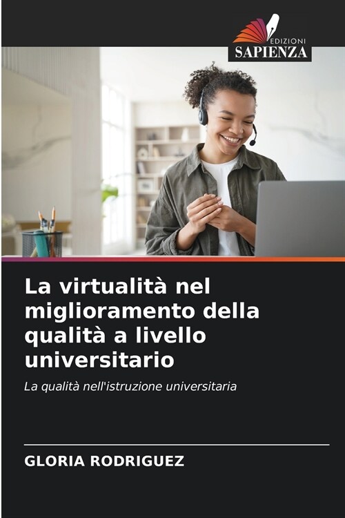 La virtualit?nel miglioramento della qualit?a livello universitario (Paperback)