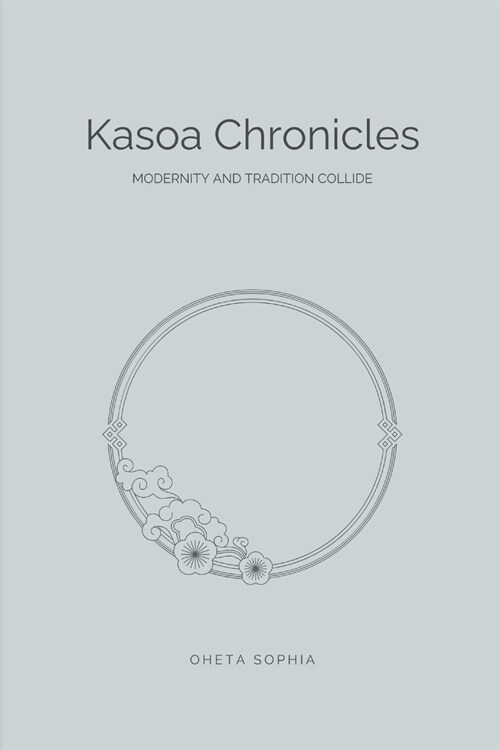 Kasoa Chronicles: Modernity and Tradition Collide (Paperback)