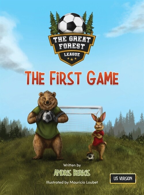 The Great Forest League: The First Game (Hardcover)