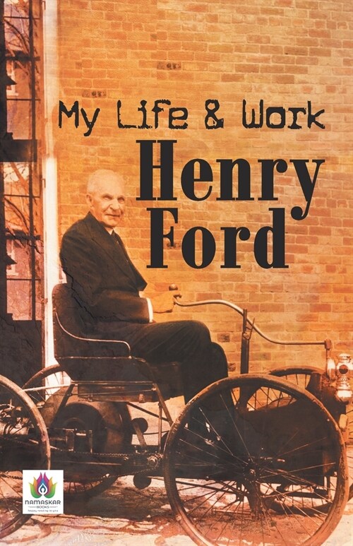 My Life and Work Henry Ford (Paperback)