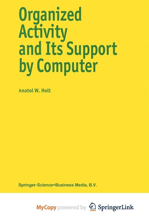 Organized Activity and its Support by Computer (Paperback)