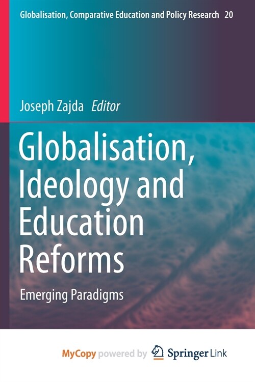 Globalisation, Ideology and Education Reforms (Paperback)