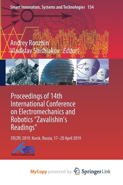 Proceedings of 14th International Conference on Electromechanics and Robotics Zavalishins Readings (Paperback)