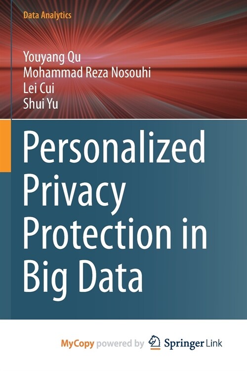 Personalized Privacy Protection in Big Data (Paperback)