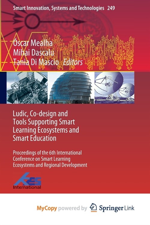 Ludic, Co-design and Tools Supporting Smart Learning Ecosystems and Smart Education (Paperback)