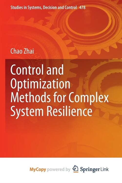 Control and Optimization Methods for Complex System Resilience (Paperback)