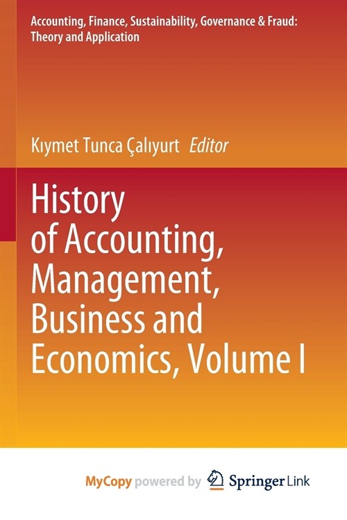 History of Accounting, Management, Business and Economics, Volume I (Paperback)