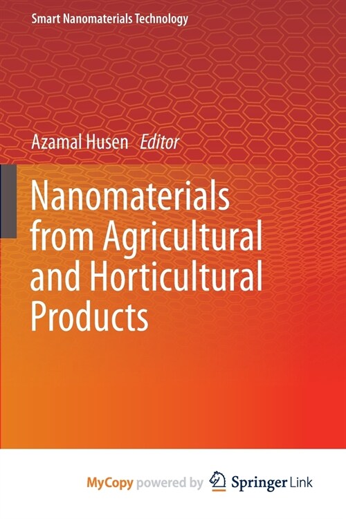 Nanomaterials from Agricultural and Horticultural Products (Paperback)