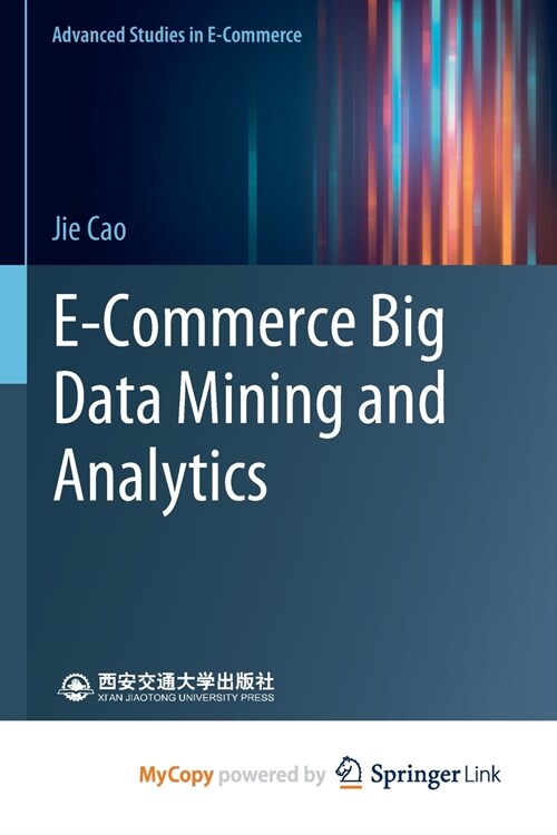 E-Commerce Big Data Mining and Analytics (Paperback)