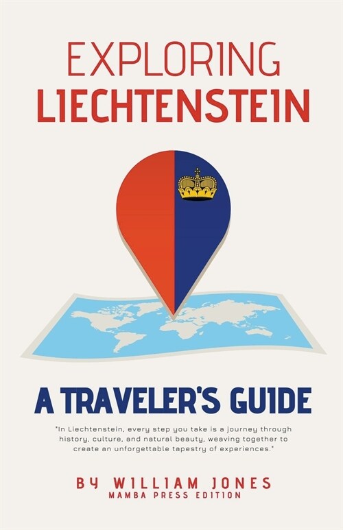 Exploring Liechtenstein: A Travelers Guide (Paperback)