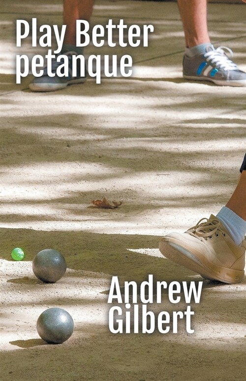 Play Better Petanque (Paperback)