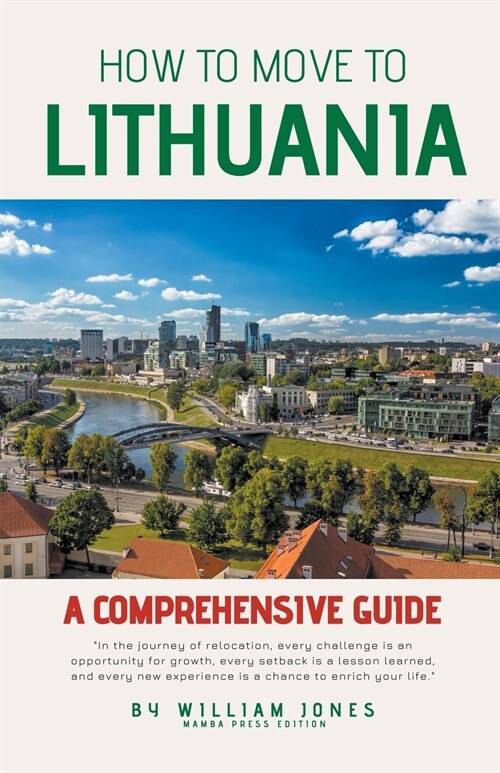 How to Move to Lithuania: A Comprehensive Guide (Paperback)