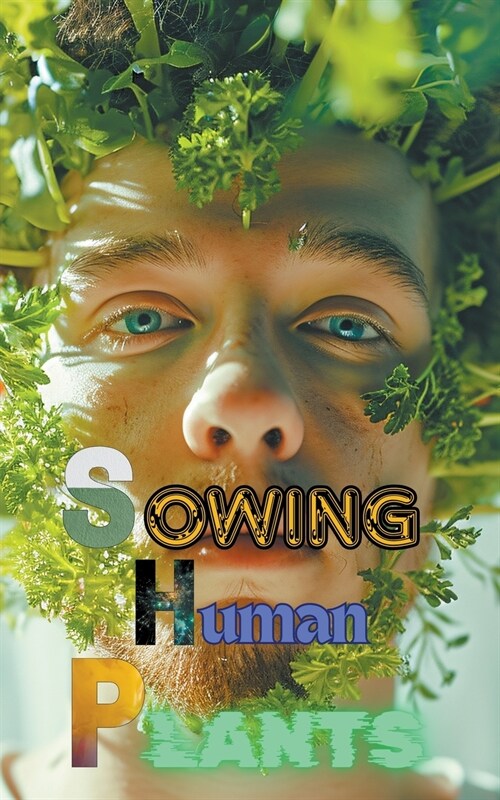 Sowing Human Plants (Paperback)
