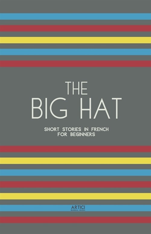 The Big Hat: Short Stories in French for Beginners (Paperback)