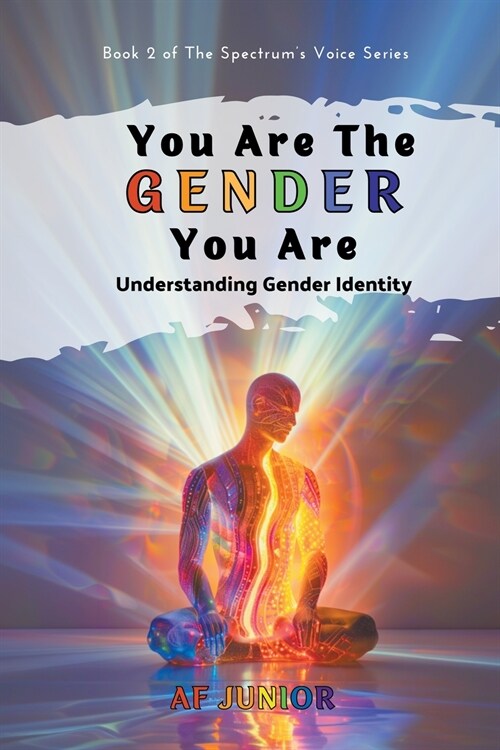 You Are The Gender You Are - Understanding Gender Identity (Paperback)