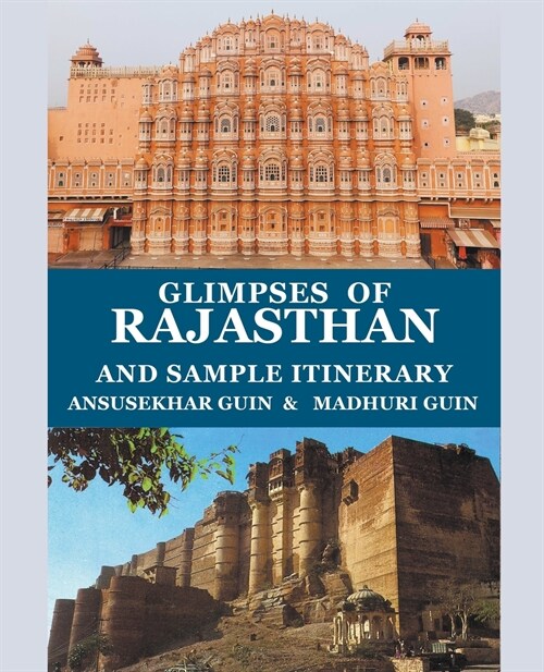 Glimpses of Rajasthan and Sample Itinerary (Paperback)