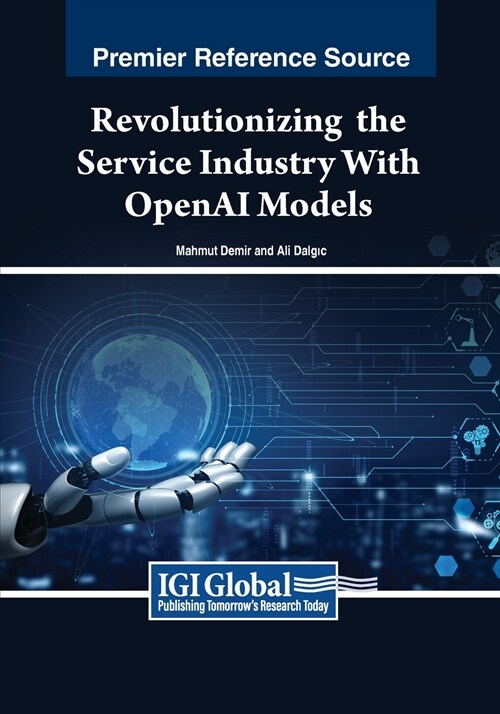 Revolutionizing the Service Industry Wth OpenAI Models (Paperback)