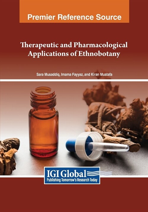 Therapeutic and Pharmacological Applications of Ethnobotany (Paperback)