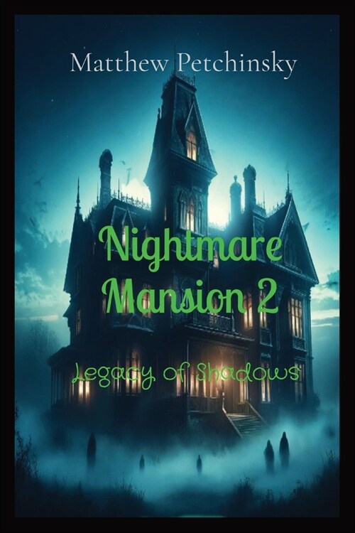 Nightmare Mansion 2: Legacy of Shadows (Paperback)