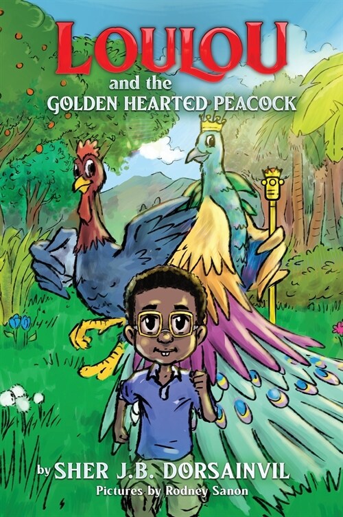 Loulou and the Golden hearted peacock (Hardcover)