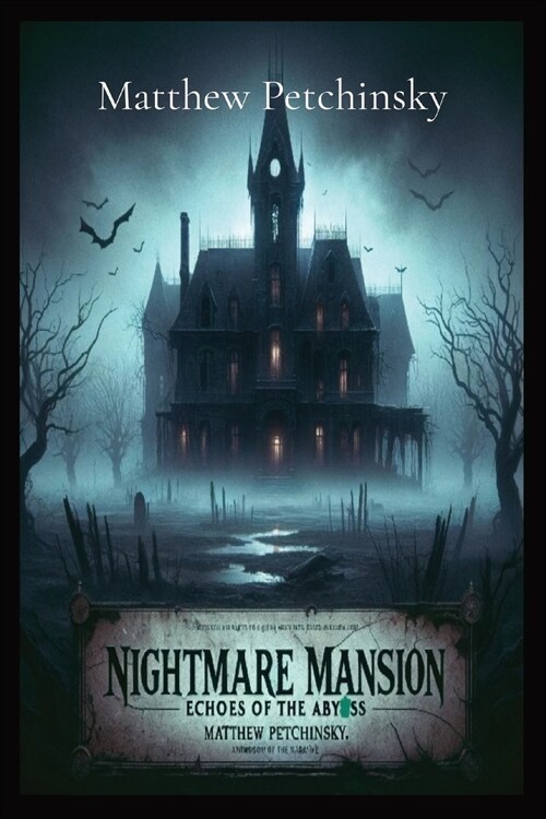 Nightmare Mansion: Echoes of The Abyss (Paperback)