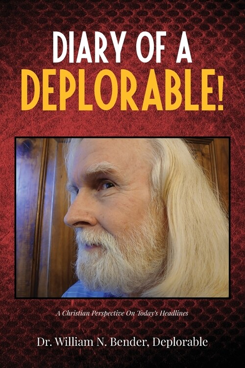 Diary Of A Deplorable! (Paperback)