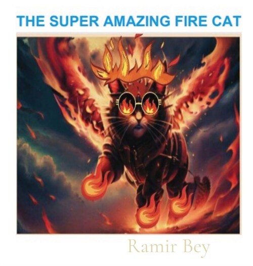 THE SUPER AMAZING FIRE CAT (Hardcover)