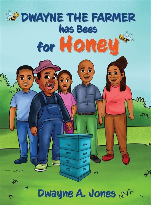 Dwayne the Farmer has Bees for Honey (Hardcover)