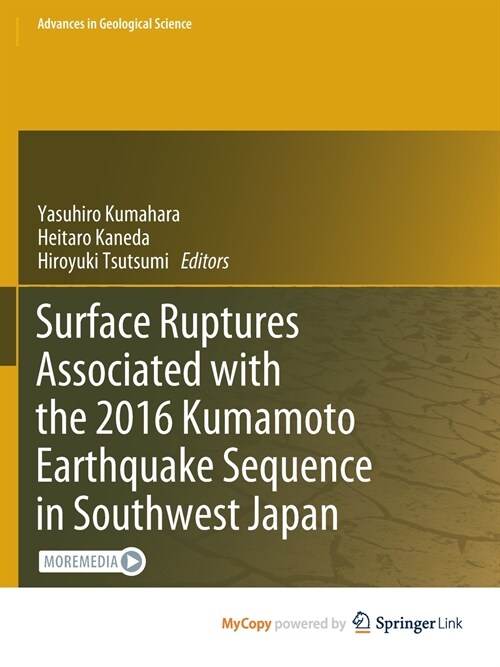 Surface Ruptures Associated with the 2016 Kumamoto Earthquake Sequence in Southwest Japan (Paperback)