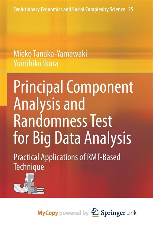 Principal Component Analysis and Randomness Test for Big Data Analysis (Paperback)