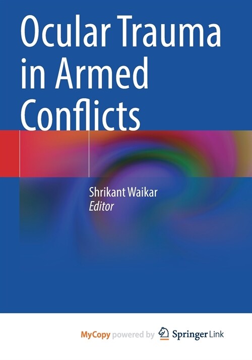 Ocular Trauma in Armed Conflicts (Paperback)