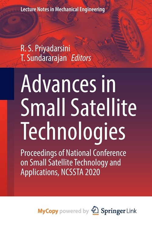 Advances in Small Satellite Technologies (Paperback)
