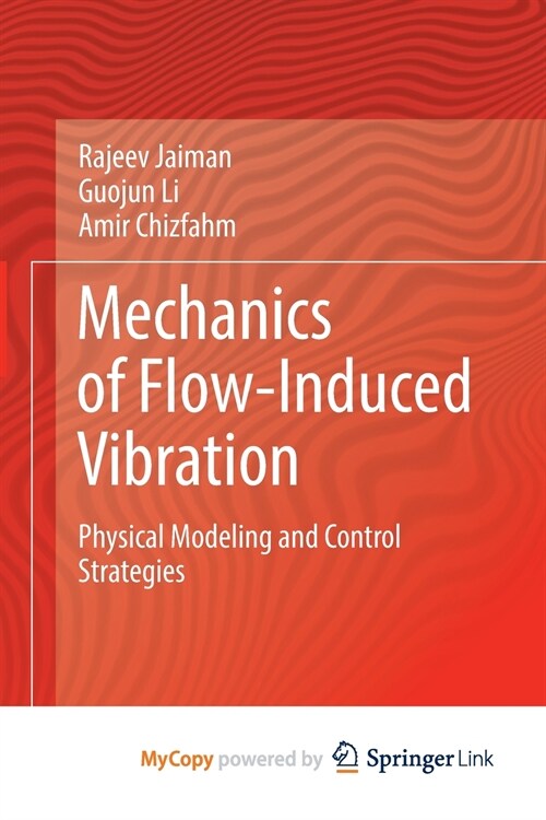 Mechanics of Flow-Induced Vibration (Paperback)