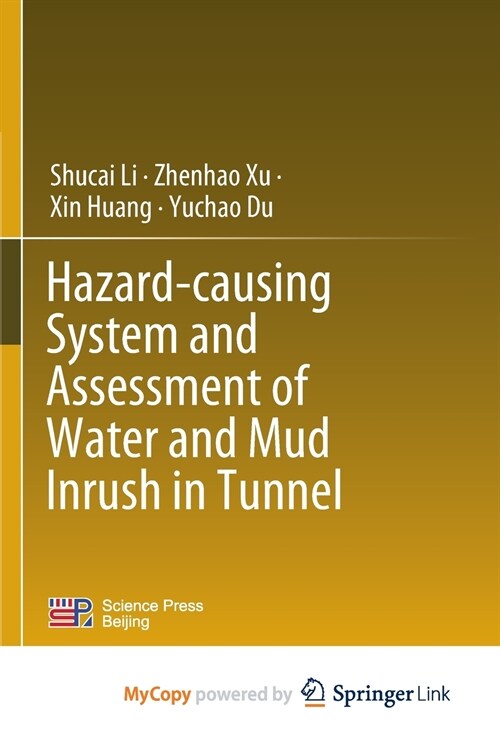 Hazard-causing System and Assessment of Water and Mud Inrush in Tunnel (Paperback)